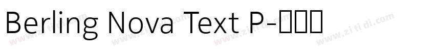 Berling Nova Text P字体转换 Berling Nova Text P字体转换